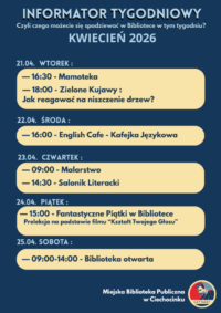 Informator Tygodniowy 21.04 - 25.04 Kwiecień 2026 Czyli czego się możecie spodziewać w Bibliotece w tym tygodniu